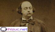 Gustave Flaubert Kimdir? Hayatı ve Eserleri